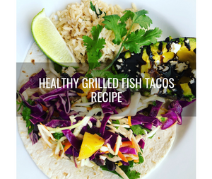 Propello Life Healthy Recipe Grilled Fish Tacos